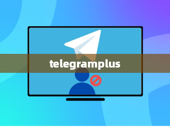telegramplus
